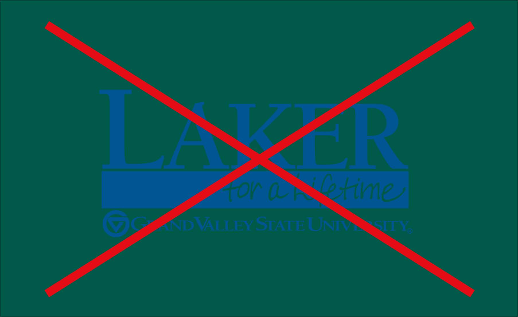 A dark blue Laker for a Lifetime text treatment on a dark green background. The background is minimally lighter than the text, making it difficult to read. A red X overlays it.